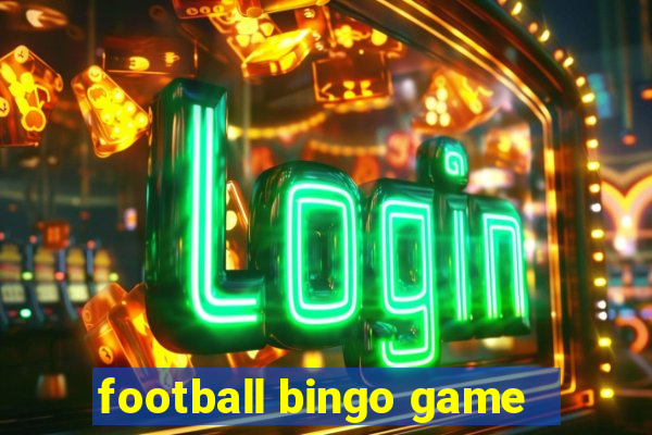 football bingo game - play now